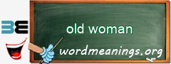 WordMeaning blackboard for old woman